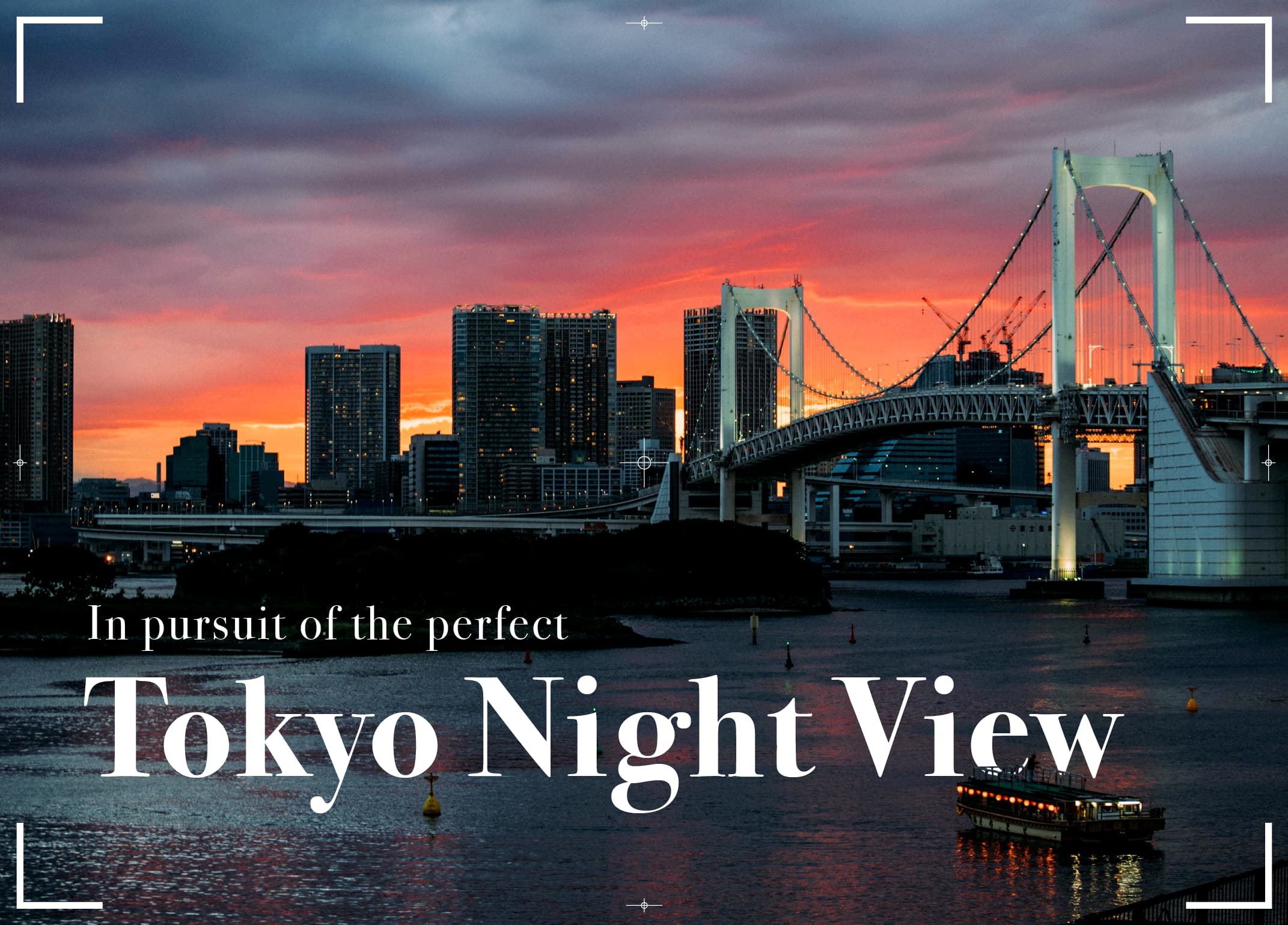 In pursuit of the perfect Tokyo Night View