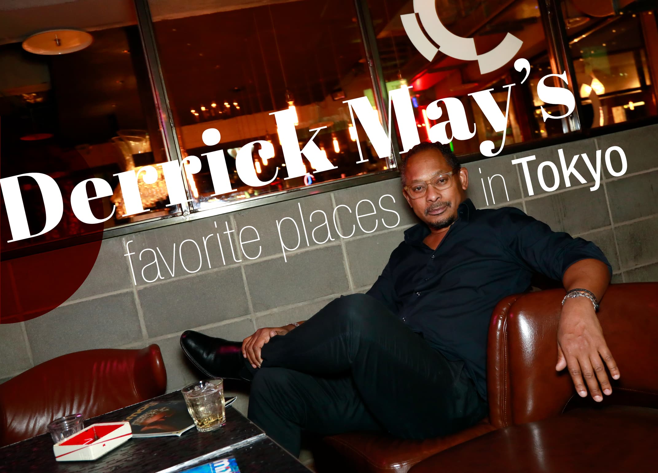 Derrick May’s favorite places in Tokyo