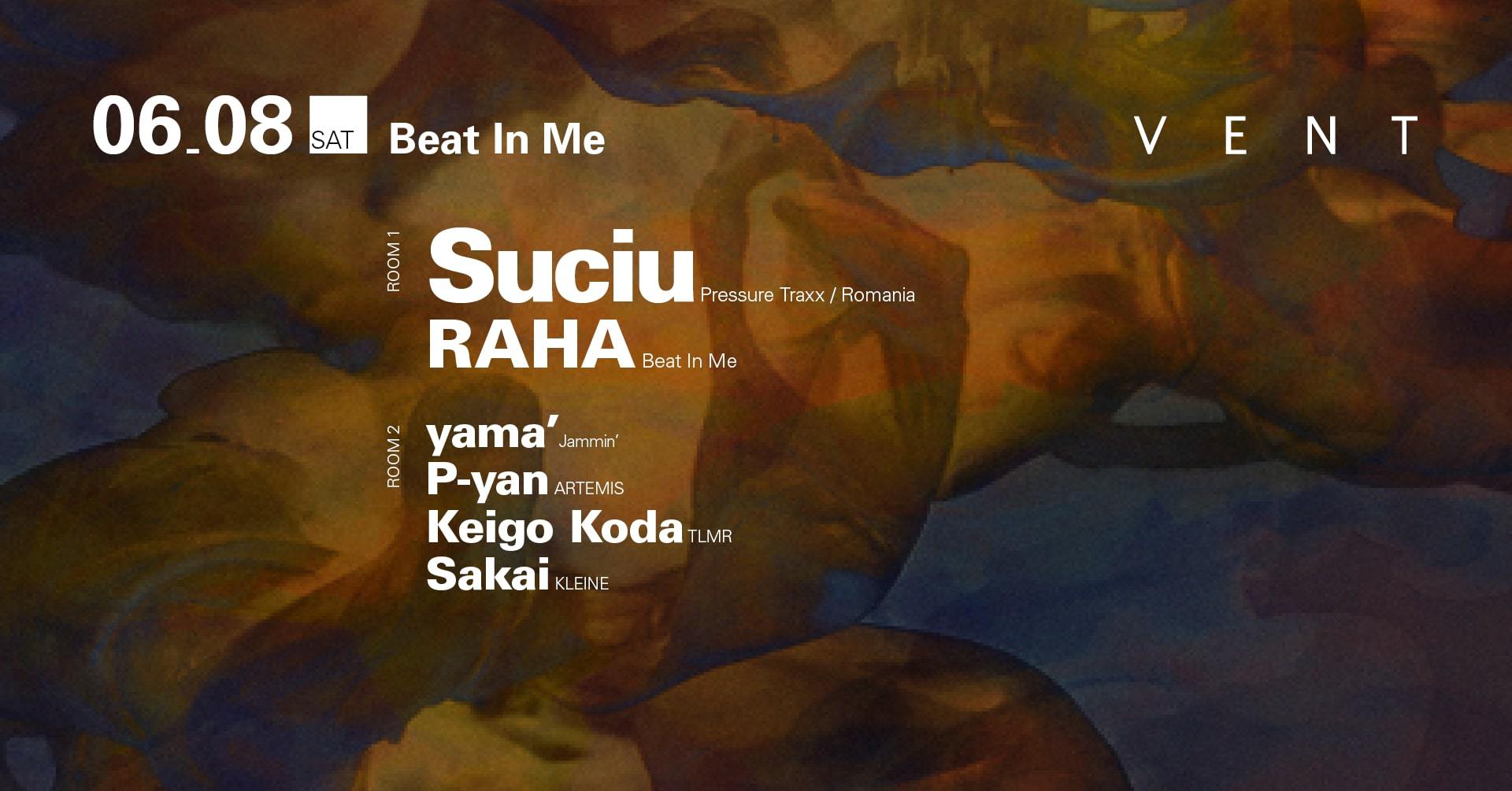 Suciu will be at “Beat In Me” nightclub VENT Omotesando